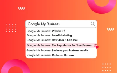 Unlocking Success Locally: The Importance of Google My Business for Your Local Marketing Strategy